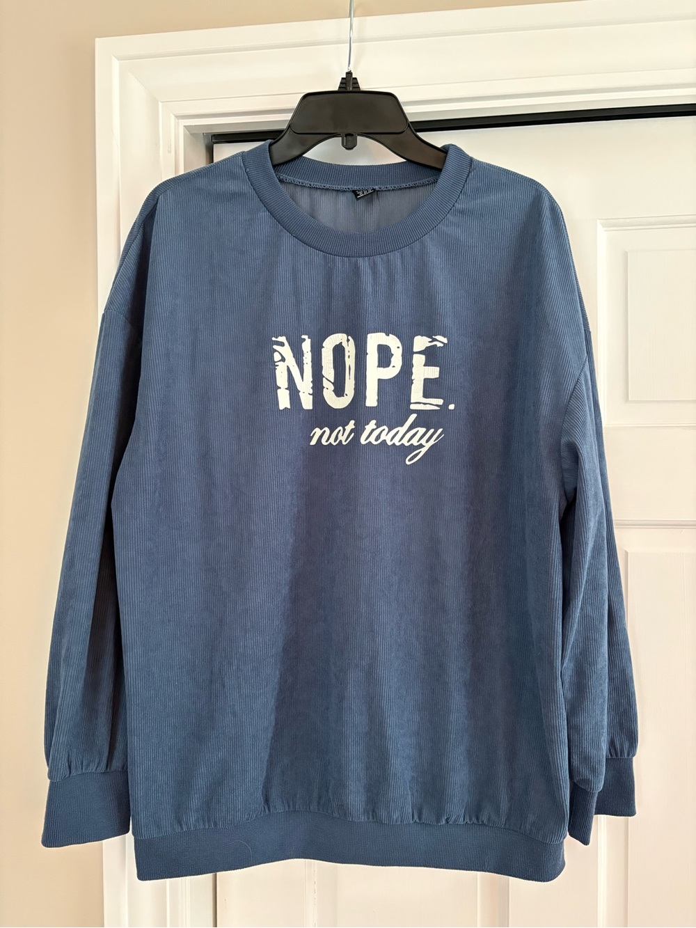 SHEIN Blue 'NOPE not today' Graphic Pullover Sweatshirt